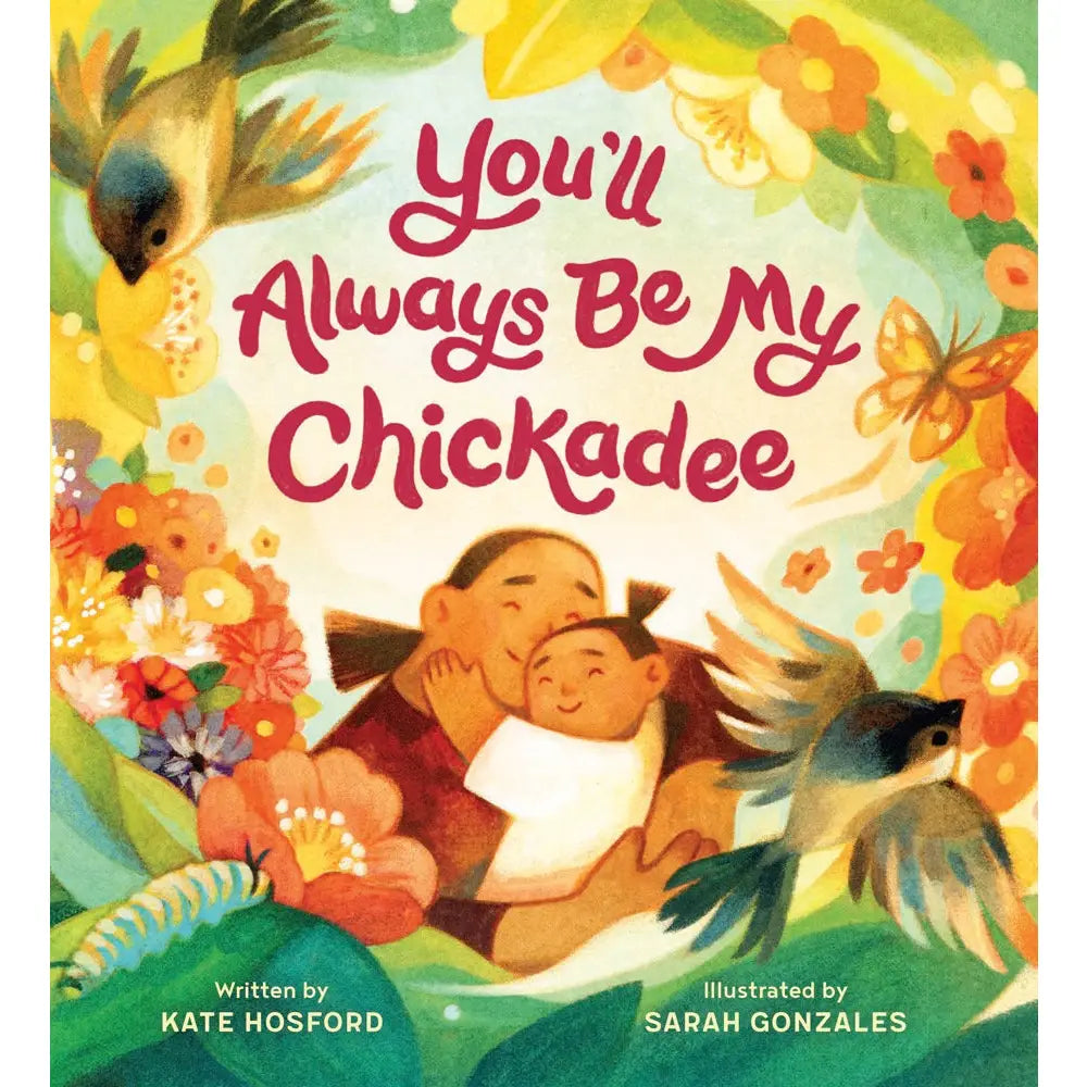 You'll Always Be My Chickadee