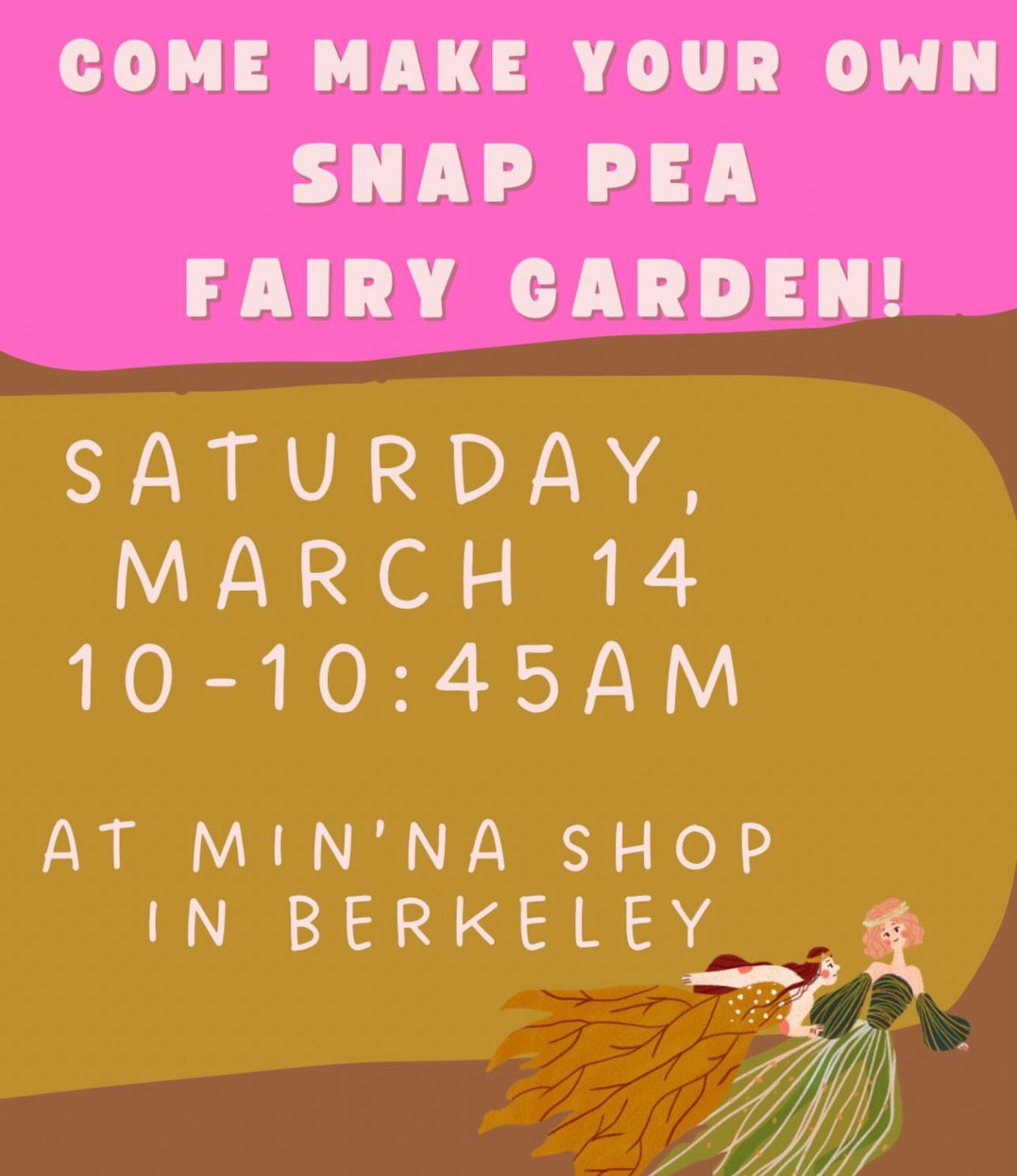 SNAP PEA FAIRY GARDEN WORKSHOP: Saturday, March 14th