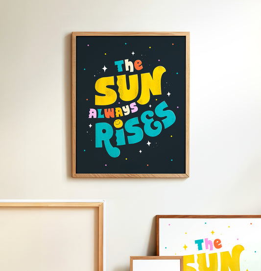 The Sun Always Rises by K8C Studio