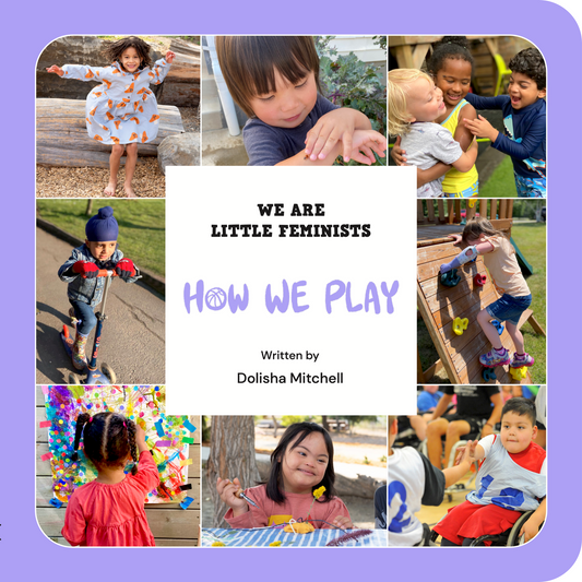 We Are Little Feminists: How We Play