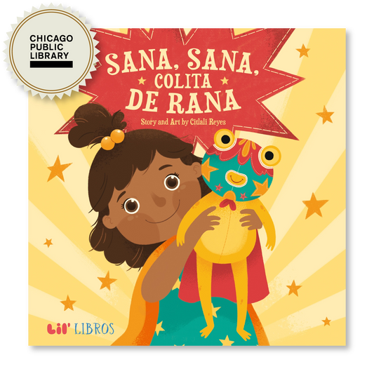 Sana, Sana, Colita De Rana (Bilingual: English and Spanish)