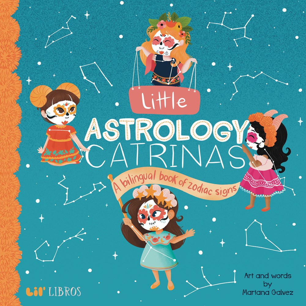 Little Astrology Catrinas: A Bilingual Book About Zodiac Sign