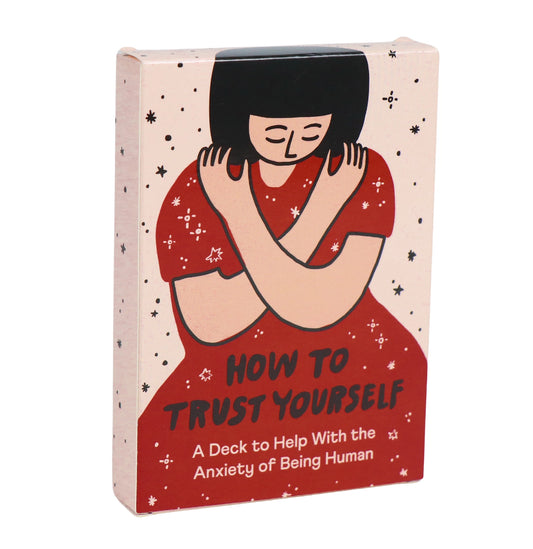 How To Trust Yourself, An Anxiety Deck