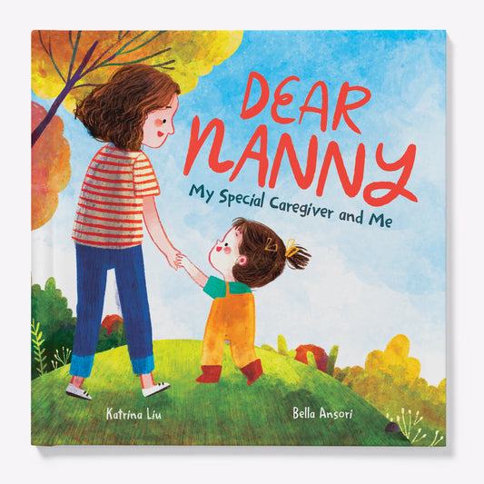 Dear Nanny: My Special Caregiver and Me