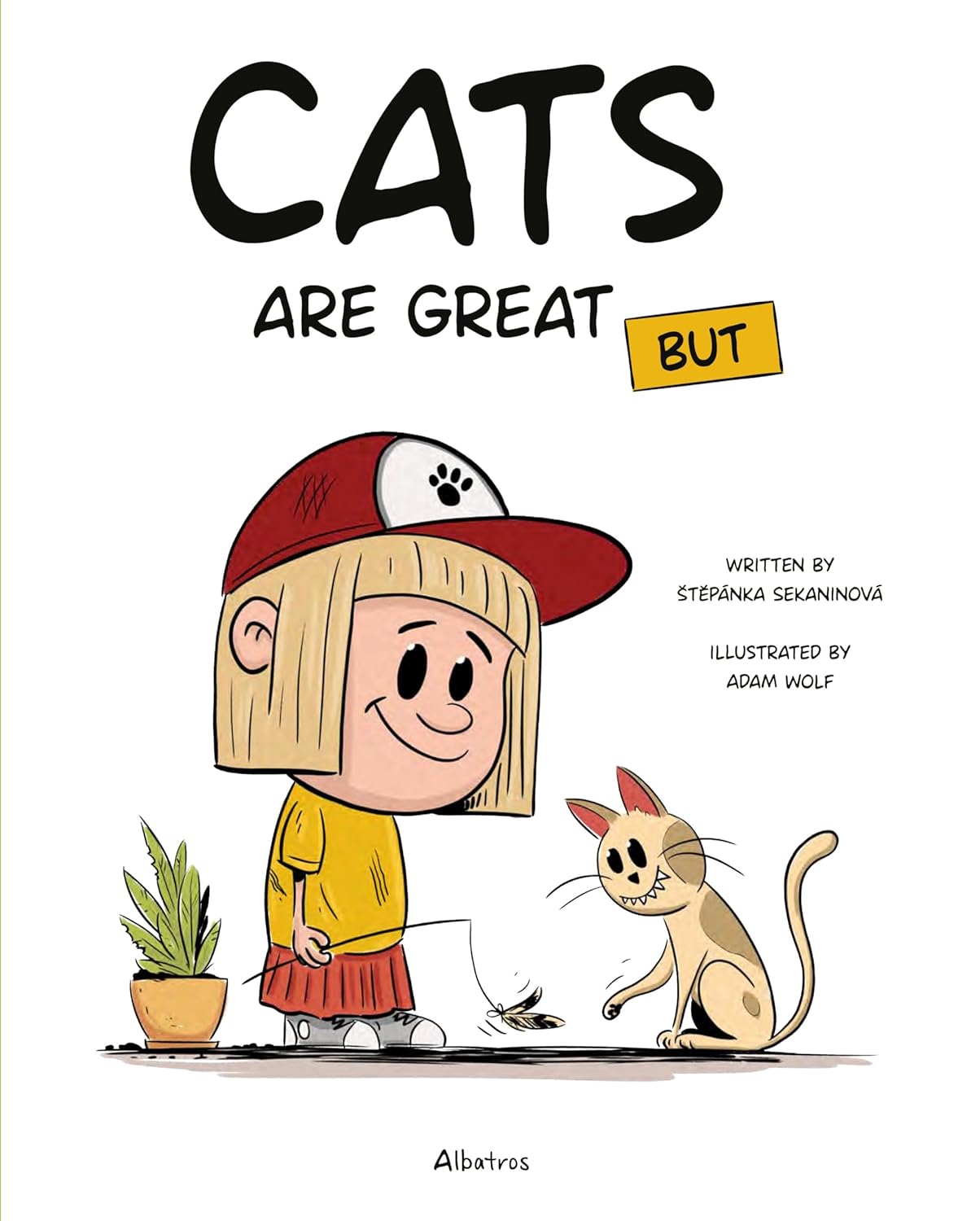 Cats Are Great, BUT