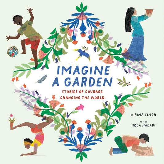 Imagine A Garden: Stories of Courage Changing the World