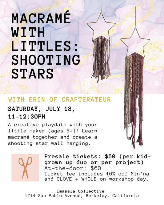 MACRAMÉ WITH LITTLES: SHOOTING STAR WALL HANGING - Saturday, July 18th