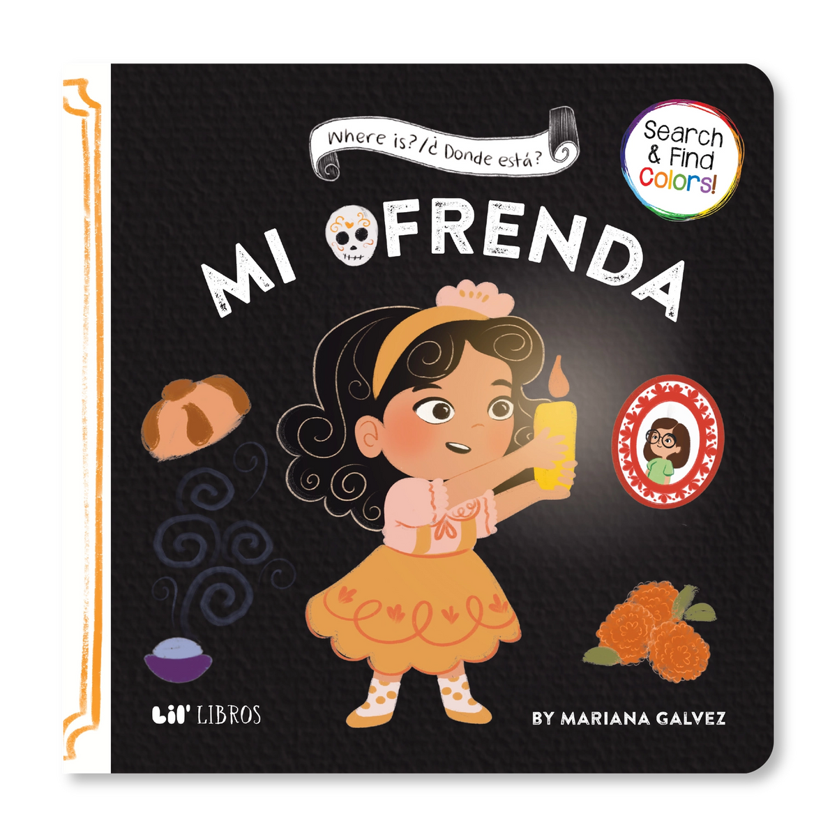 Where Is/¿Dónde Está? Mi Ofrenda (Bilingual English and Spanish)