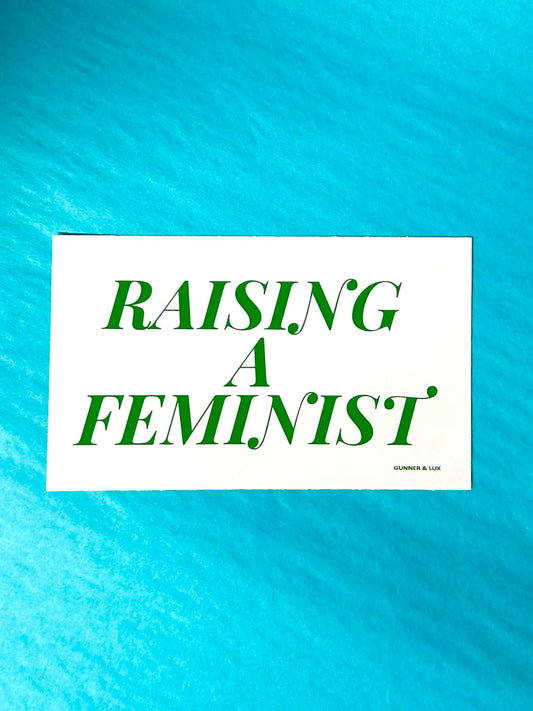 Raising A Feminist Sticker