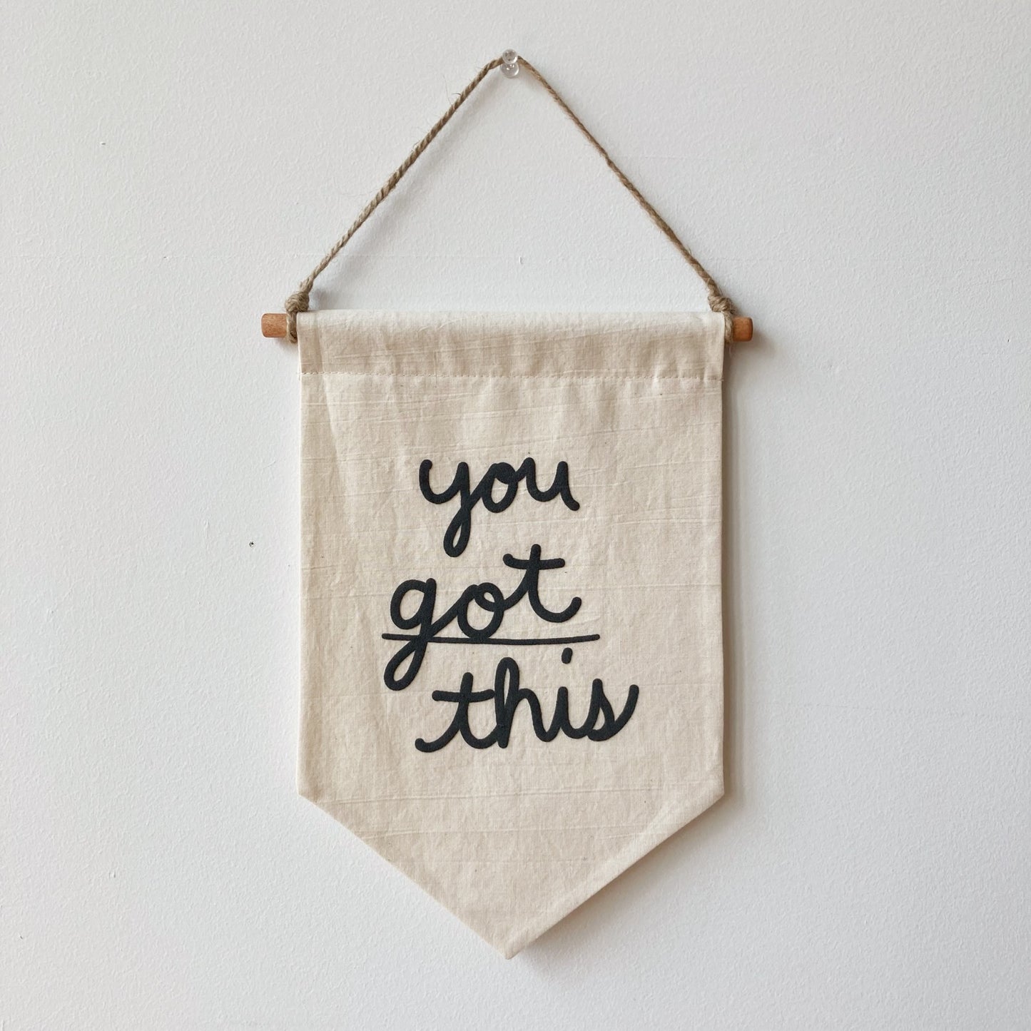 You Got This Small Banner by Holiday Co.